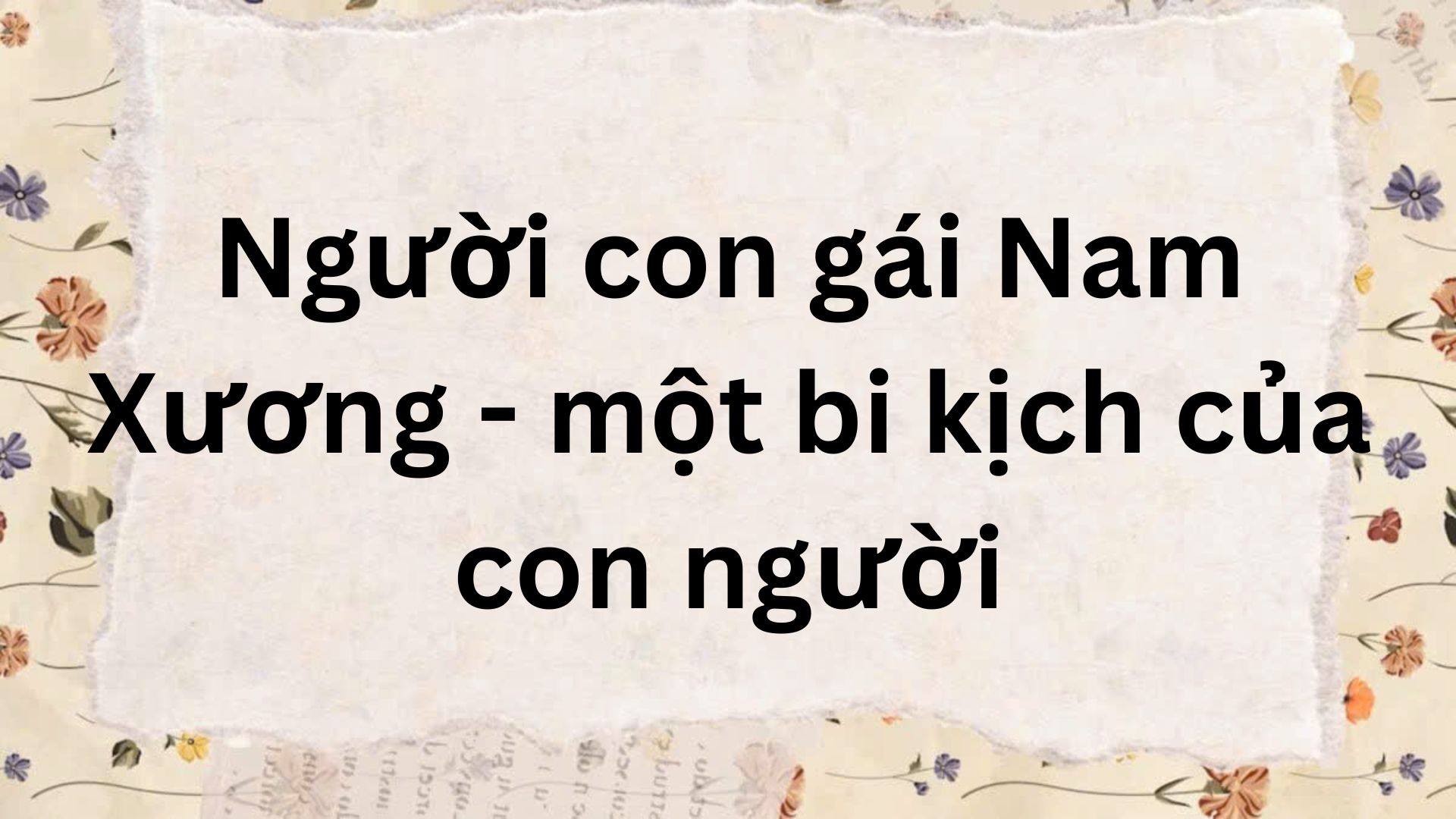 Tóm tắt Người con gái Nam Xương – một bi kịch của con người – Ngữ văn lớp 9 Kết nối tri thức