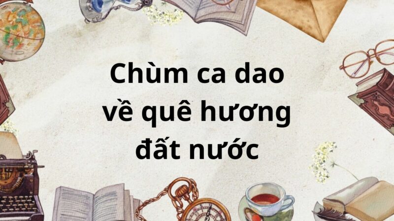 Tóm tắt Chùm ca dao về quê hương đất nước – Ngữ văn lớp 6