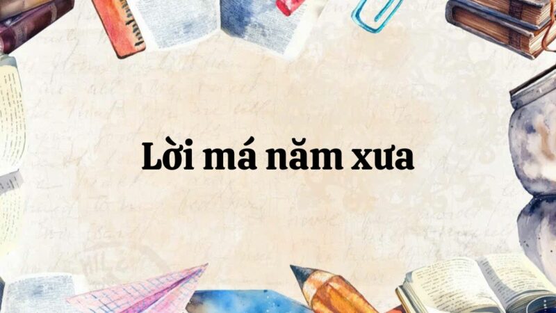 Soạn bài Lời má năm xưa